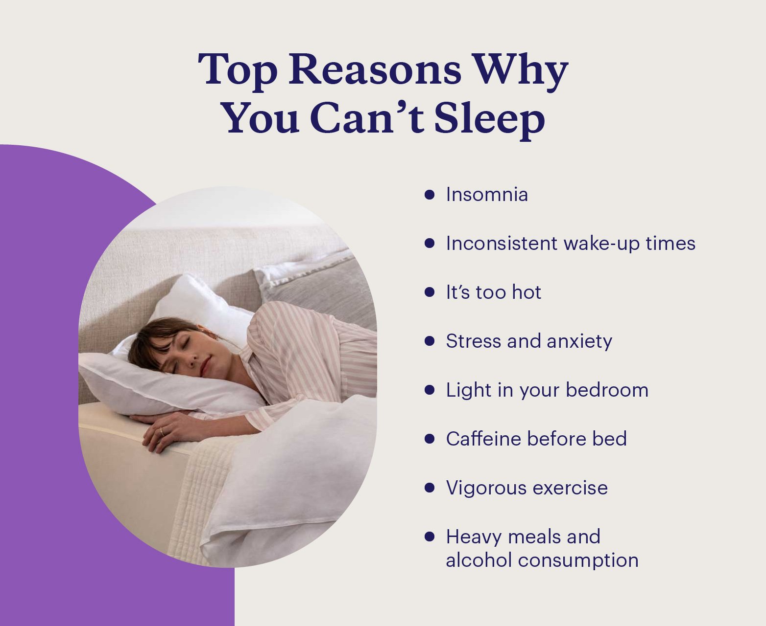 Some of the top reasons why people can’t sleep include insomnia, stress, caffeine, and alcohol consumption.